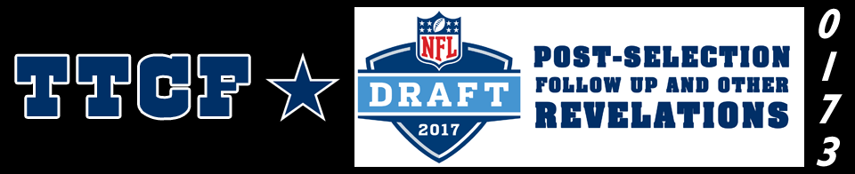 The Tortured Cowboys Fan 173rd Edition - 2016-2017 Offseason: "Post-Selection Follow Up And Other Revelations"